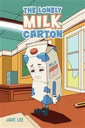 Book cover of The Lonely Milk Carton by Jade Lee