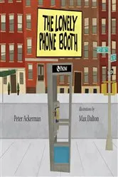 Book cover of The Lonely Phone Booth by Peter Ackerman