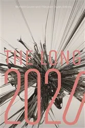 Book cover of The Long 2020 by Richard Grusin