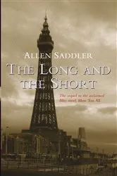 Book cover of The Long and the Short by Allen Saddler