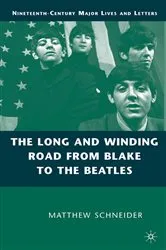 Book cover of The Long and Winding Road from Blake to the Beatles by M. Schneider