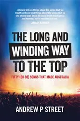 Book cover of The Long and Winding Way to the Top by Andrew P Street