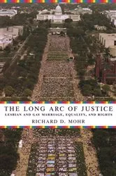 Book cover of The Long Arc of Justice by Richard Mohr