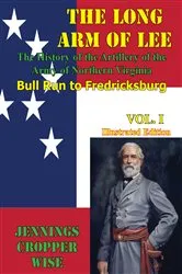 Book cover of The Long Arm of Lee: The History of the Artillery of the Army of Northern Virginia, Volume 1 by Jennings Cropper Wise