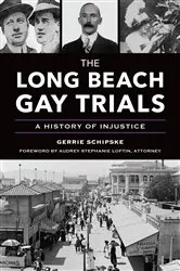 Book cover of The Long Beach Gay Trials by Gerrie Schipske
