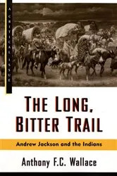Book cover of The Long, Bitter Trail by Anthony Wallace