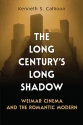 Book cover of The Long Century’s Long Shadow by Kenneth S. Calhoon