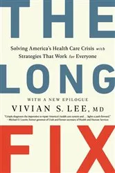 Book cover of The Long Fix: Solving America's Health Care Crisis with Strategies that Work for Everyone by Unknown