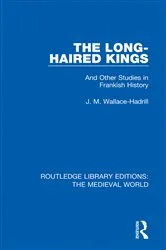 Book cover of The Long-Haired Kings by J.M. Wallace-Hadrill