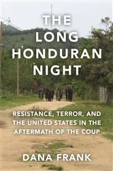 Book cover of The Long Honduran Night by Dana Frank