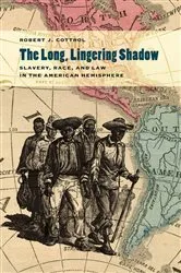 Book cover of The Long, Lingering Shadow by Robert J. Cottrol