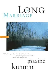 Book cover of The Long Marriage: Poems by Maxine Kumin