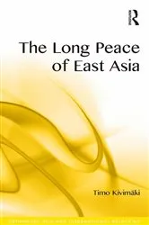 Book cover of The Long Peace of East Asia by Timo Kivimäki
