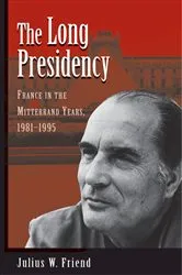 Book cover of The Long Presidency by Julius W Friend