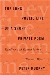 Book cover of The Long Public Life of a Short Private Poem by Peter Murphy