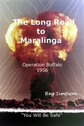 Book cover of The Long Road To Maralinga by Reg Simpson