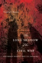 Book cover of The Long Shadow of the Civil War by Victoria E. Bynum