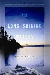 Book cover of The Long-Shining Waters by Danielle Sosin