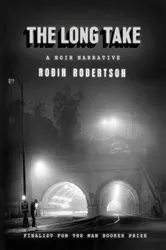 Book cover of The Long Take by Robin Robertson