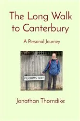Book cover of The Long Walk to Canterbury by Jonathan Thorndike