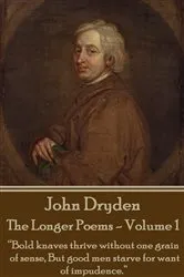 Book cover of The Longer Poems - Volume 1 - Puritan To Restoration by John Dryden
