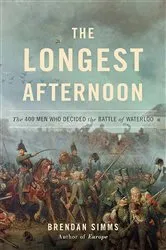 Book cover of The Longest Afternoon by Brendan Simms