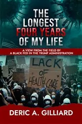 Book cover of The Longest Four Years of My Life by Deric A. Gilliard