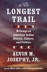 Book cover of The Longest Trail by Alvin M. Josephy