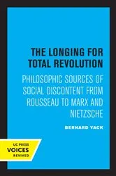 Book cover of The Longing for Total Revolution by Bernard Yack