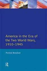 Book cover of The Longman Companion to America in the Era of the Two World Wars, 1910-1945 by Patrick Renshaw