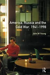 Book cover of The Longman Companion to America, Russia and the Cold War, 1941-1998 (2nd ed.) by John W. Young
