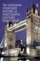 Book cover of The Longman Standard History of 19th Century Philosophy by Daniel Kolak