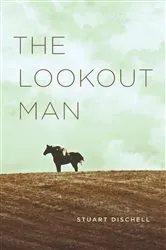 Book cover of The Lookout Man by Stuart Dischell