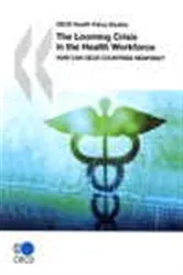 Book cover of The Looming Crisis in the Health Workforce by OECD Publishing