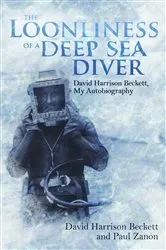 Book cover of The Loonliness of a Deep Sea Diver by David Harrison Beckett