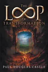 Book cover of The Loop of Transformation by Paul Douglas Castle