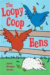 Book cover of The Loopycoop Hens by Janet Morgan Stoeke