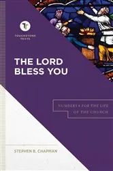 Book cover of The Lord Bless You (Touchstone Texts) by Stephen B. Chapman
