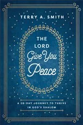 Book cover of The Lord Give You Peace by Terry A. Smith