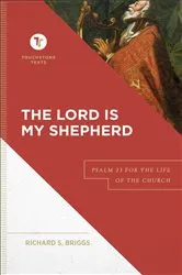 Book cover of The Lord Is My Shepherd (Touchstone Texts) by Richard S. Briggs