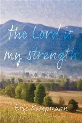 Book cover of The Lord is My Strength by Eric Kampmann