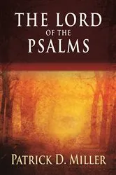 Book cover of The Lord of the Psalms by Patrick D. Miller
