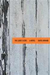 Book cover of The Lord's Acre by David Armand