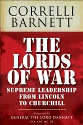 Book cover of The Lords of War by Correlli Barnett