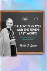 Book cover of The Lord's Prayer and The Seven Last Words by Unknown