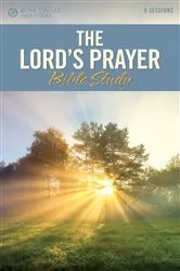Book cover of The Lord's Prayer Bible Study by Rose Publishing
