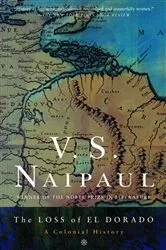 Book cover of The Loss of El Dorado by V. S. Naipaul