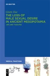 Book cover of The Loss of Male Sexual Desire in Ancient Mesopotamia by Gioele Zisa