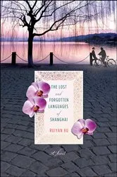 Book cover of The Lost and Forgotten Languages of Shanghai by Ruiyan Xu
