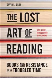 Book cover of The Lost Art of Reading by David L. Ulin